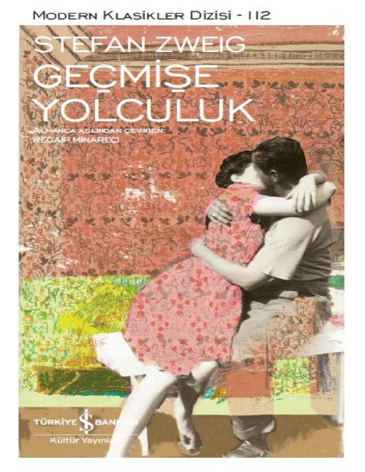 STEFAN ZWEIG GECMISE YOLCULUK
