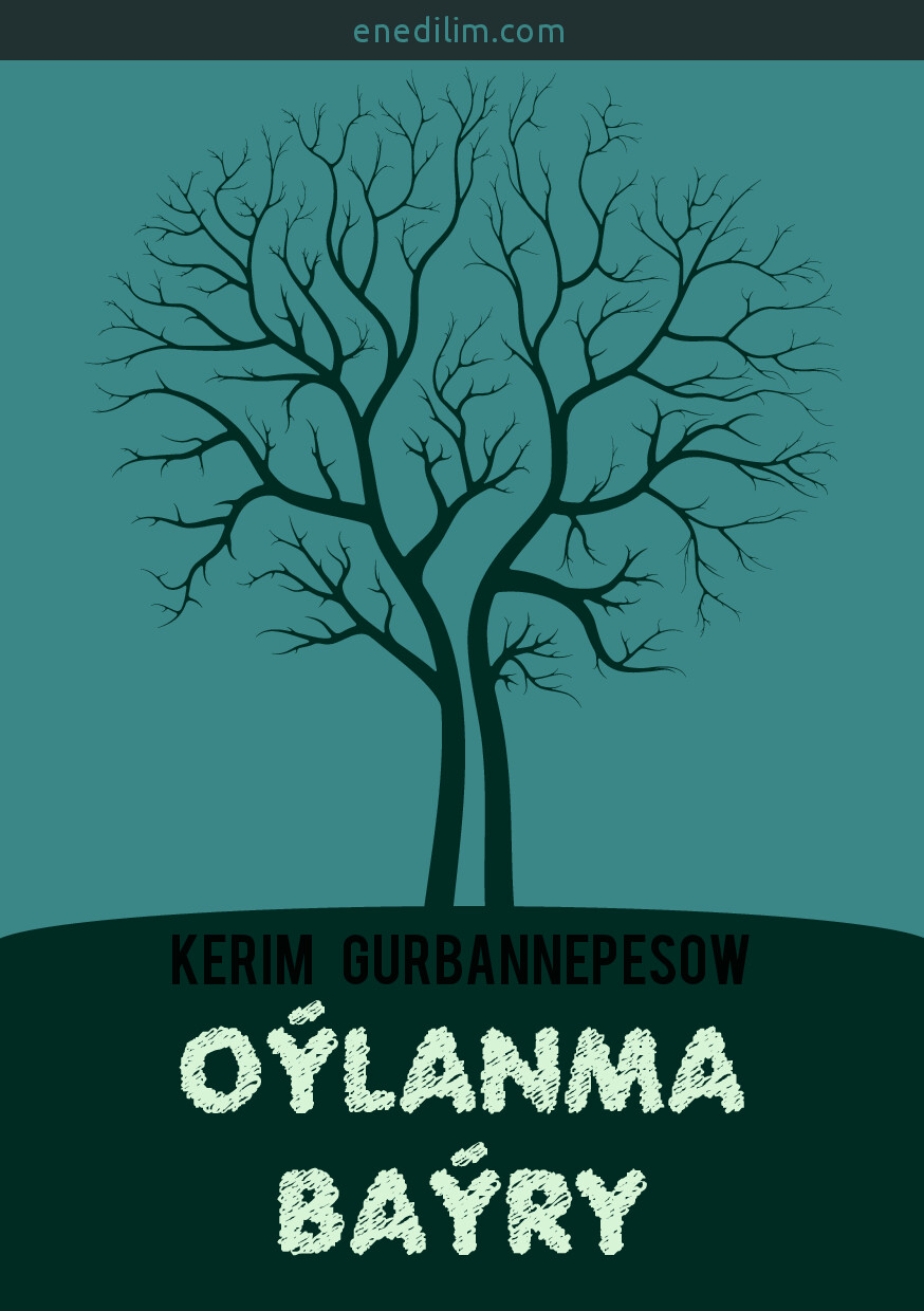 Kerim Gurbannepesow   Oylanma Bayry