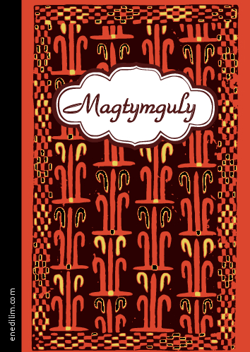 Magtymguly &ndash; Goşgular