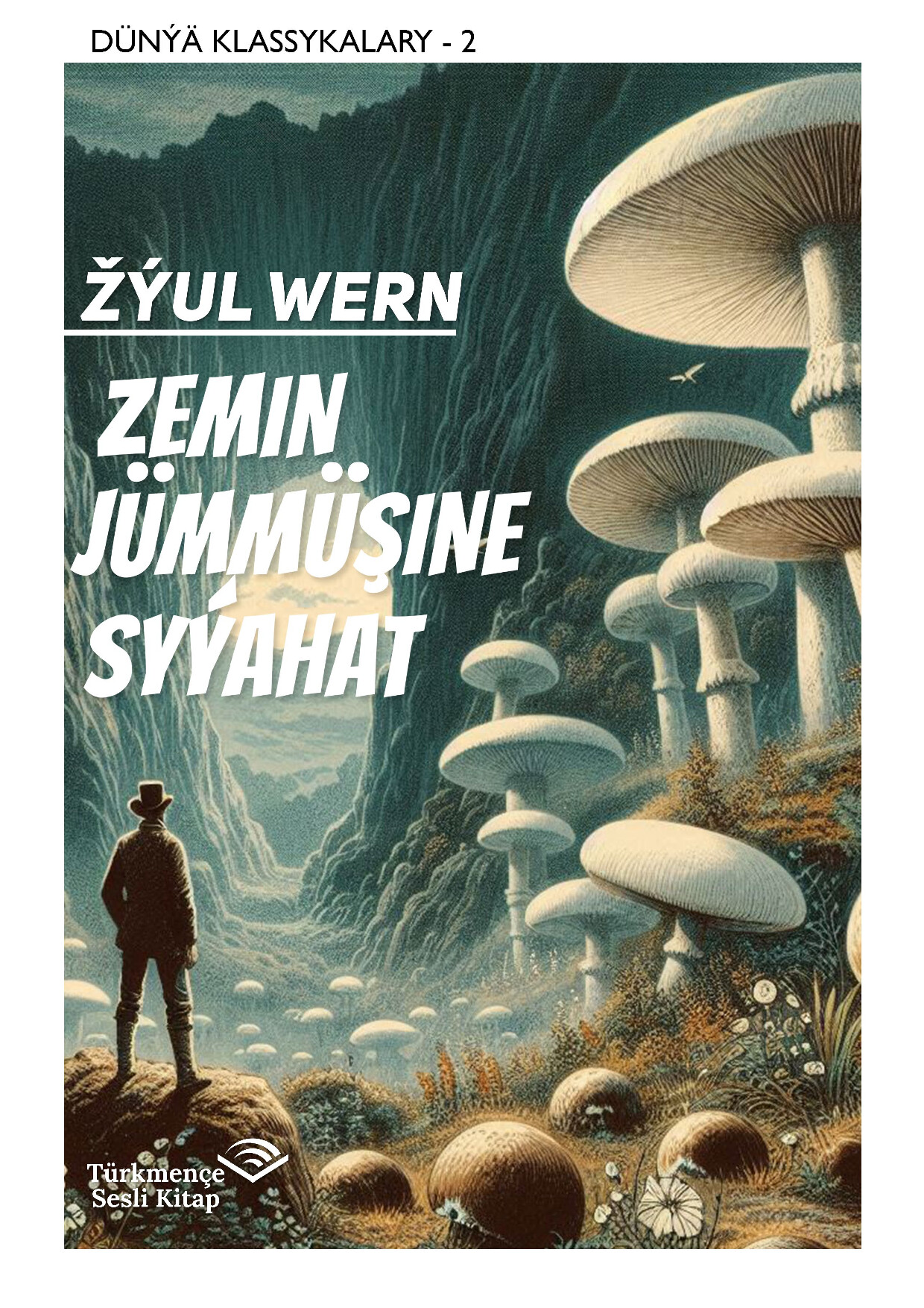 ZEMIN JÜMMÜŞINE SYÝAHAT – ŽÝUL WERN