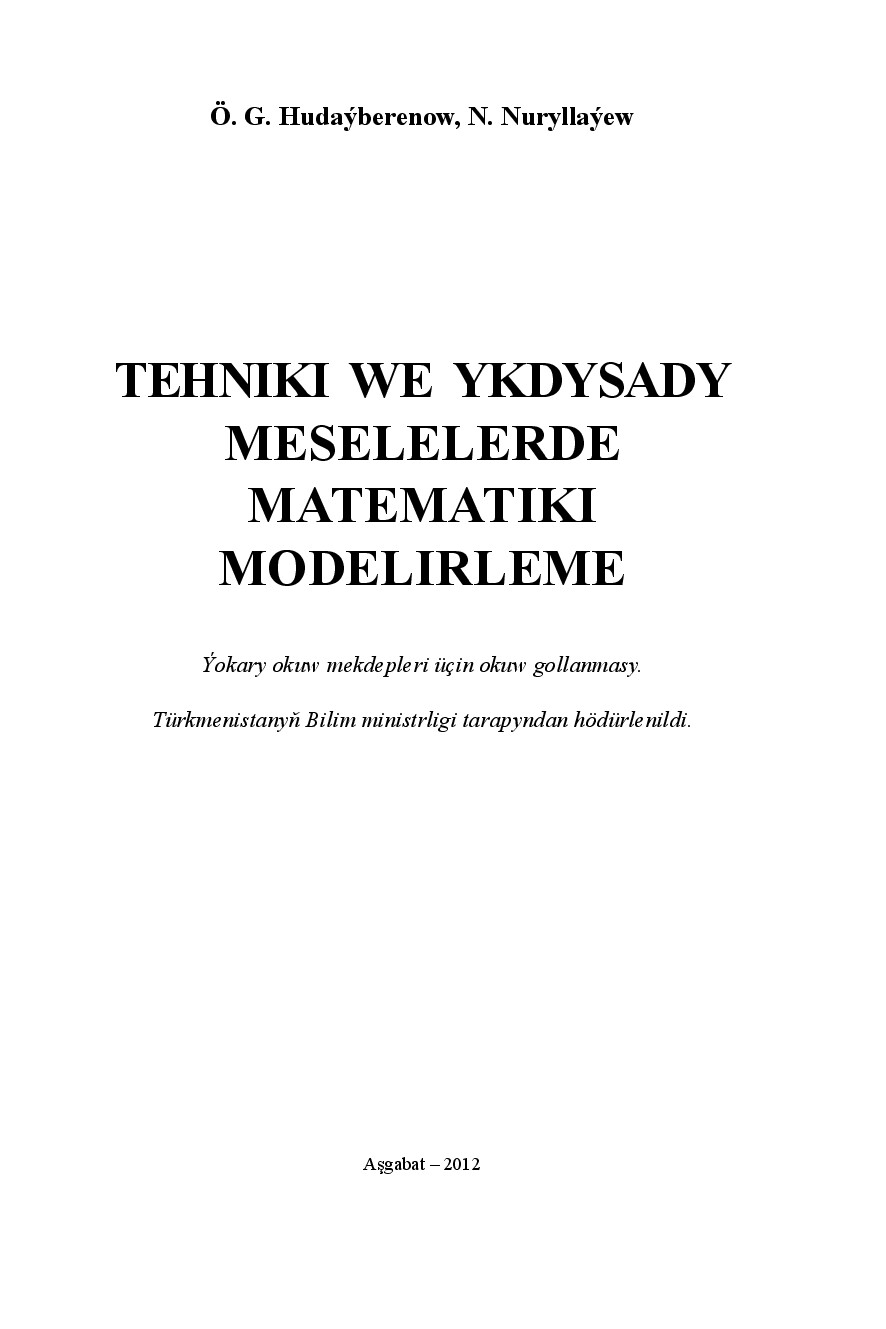TEHNIKI WE YKDYSADY MESELELERDE MATEMATIKI MODELIRLEME
