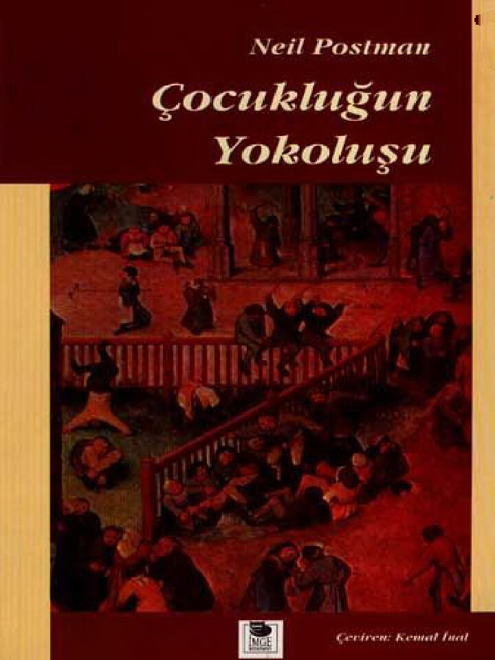NEIL POSTMAN   ÇOCUKLUĞUN YOKOLUŞU