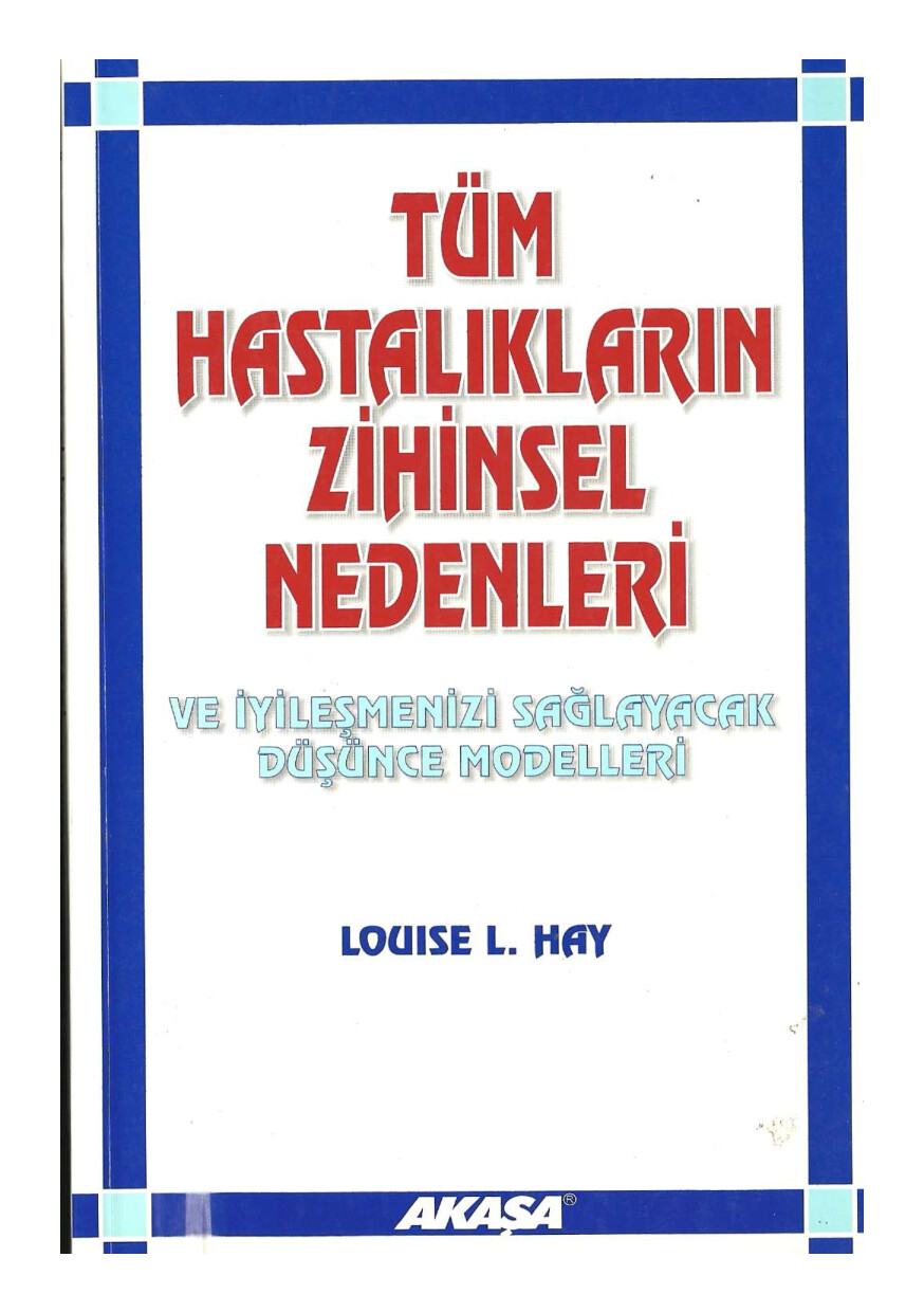TÜM HASTALKLARN ZIHINSEL NEDENI.