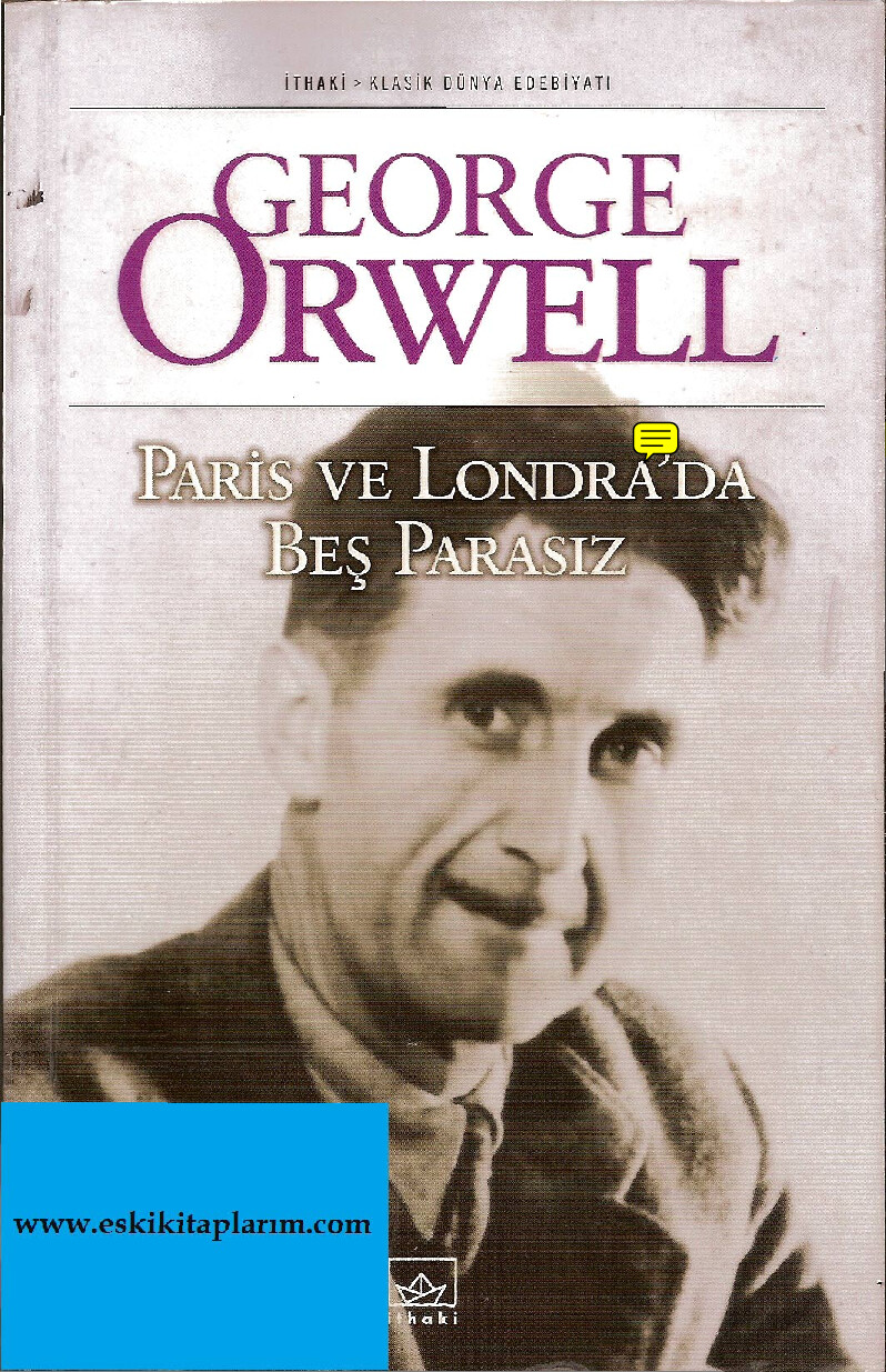 GEORGE ORWELL   PARIS VE LONDRADA BEŞ PARASIZ