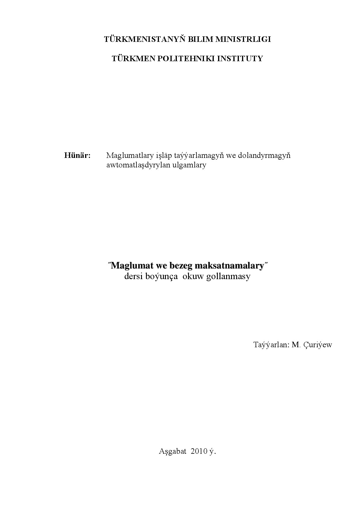 MAGLUMAT WE BEZEG MAKSATNAMALARY