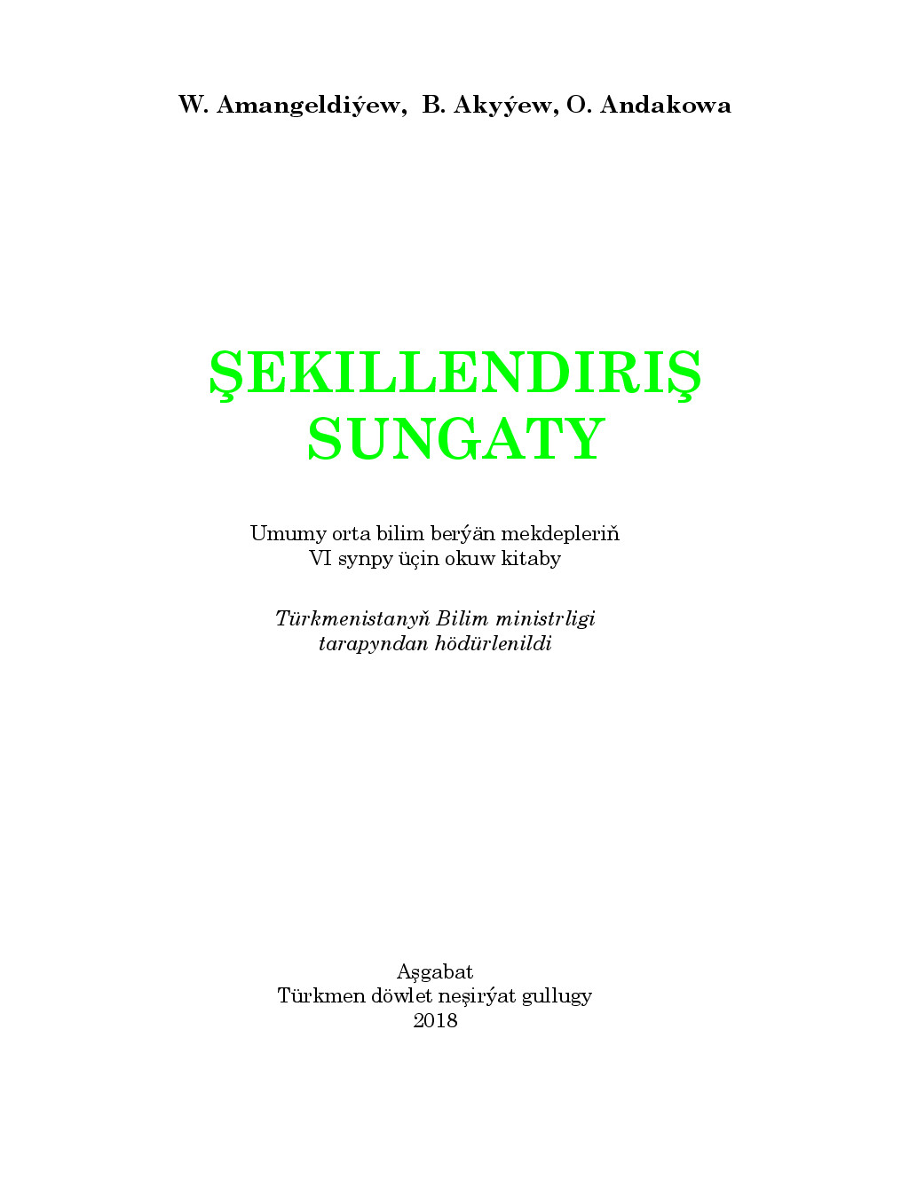 şEkillendiriş Sungaty Vi Synp   2018