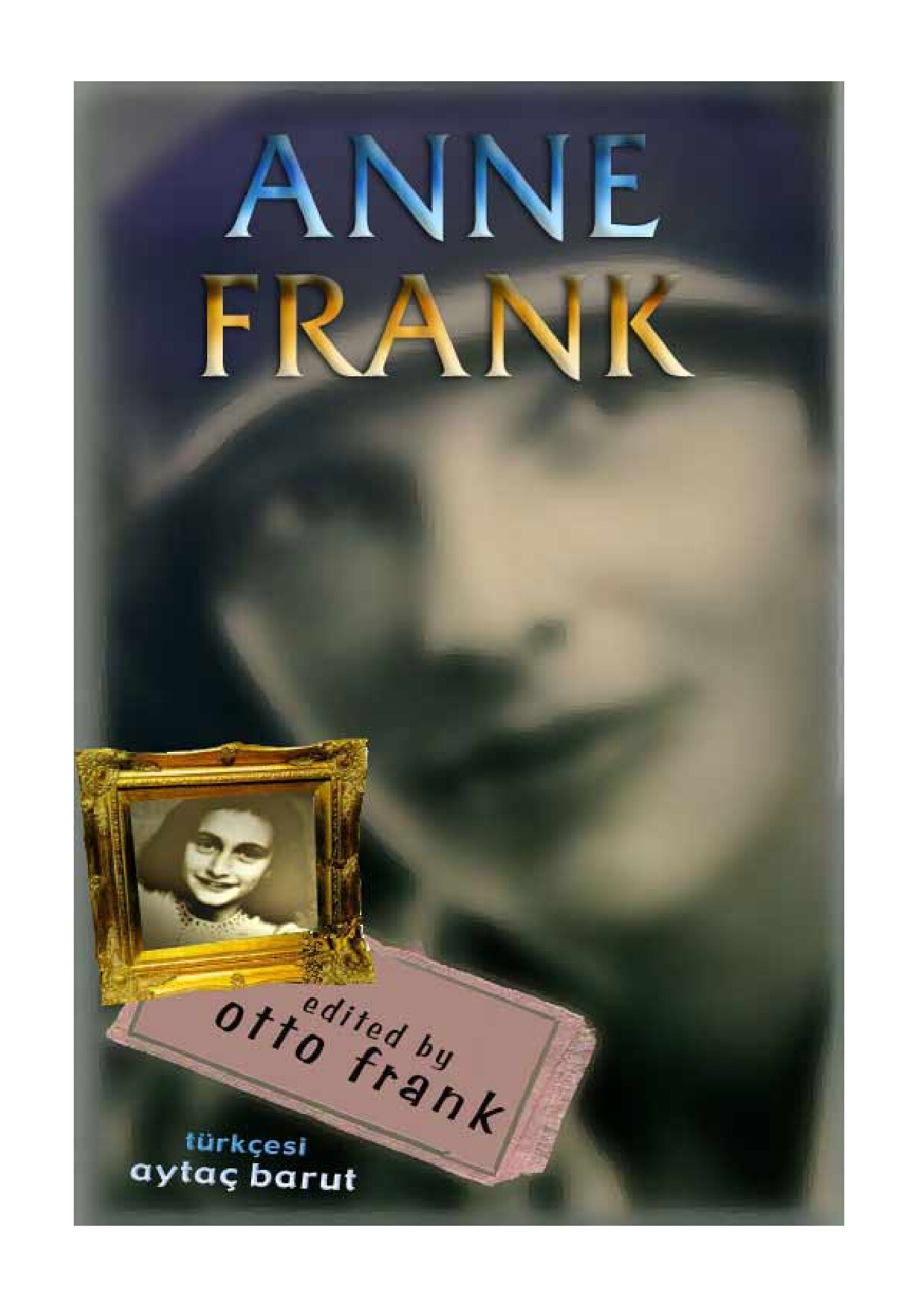 ANNE FRANK — BIR GENÇ KIZIN GÜNLÜĞÜ