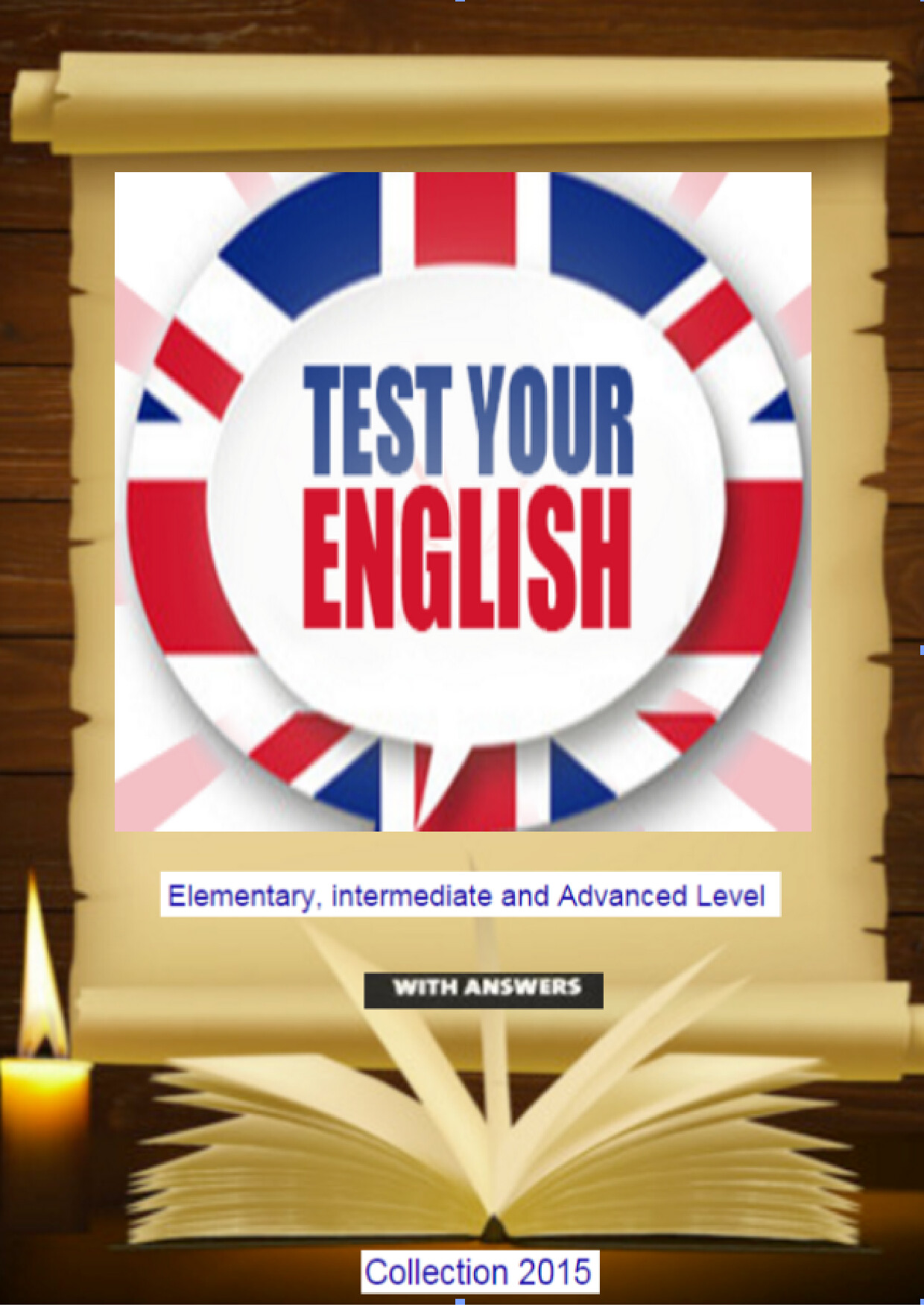 TEST YOUR ENGLISH ELEMENTARY INTERMEDIATE AND ADVANCED LEVEL
