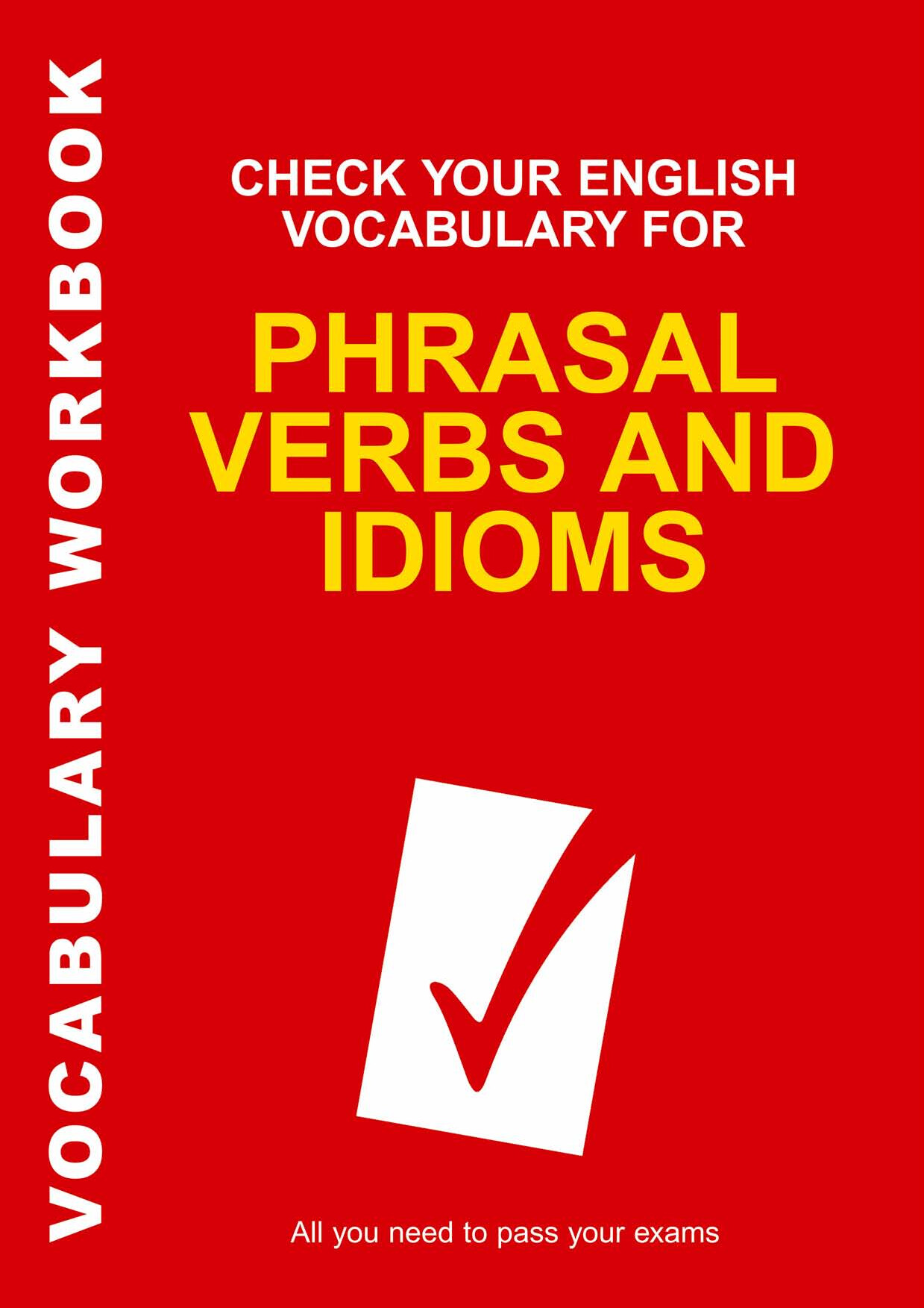 PHRASAL VERBS AND IDIOMS