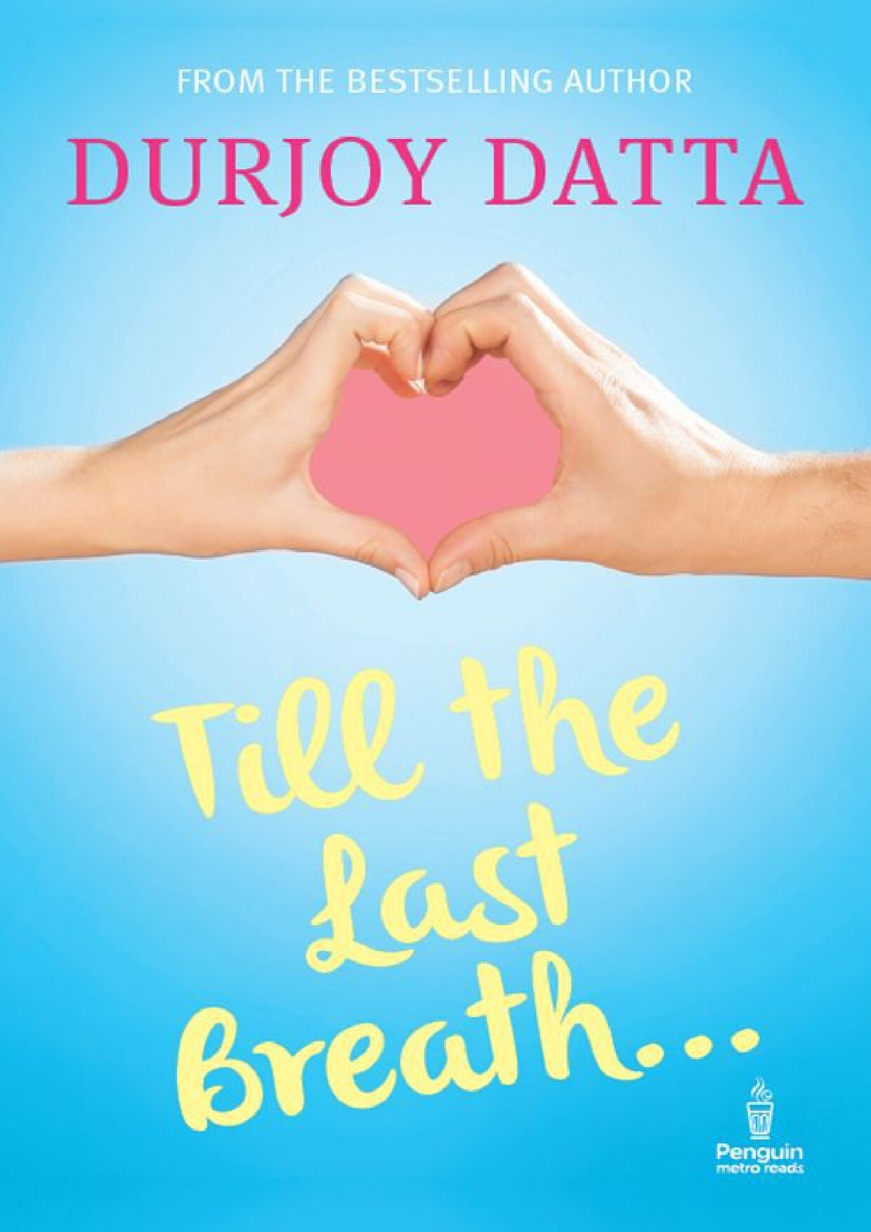 TILL THE LAST BREATH DURJOY DATT