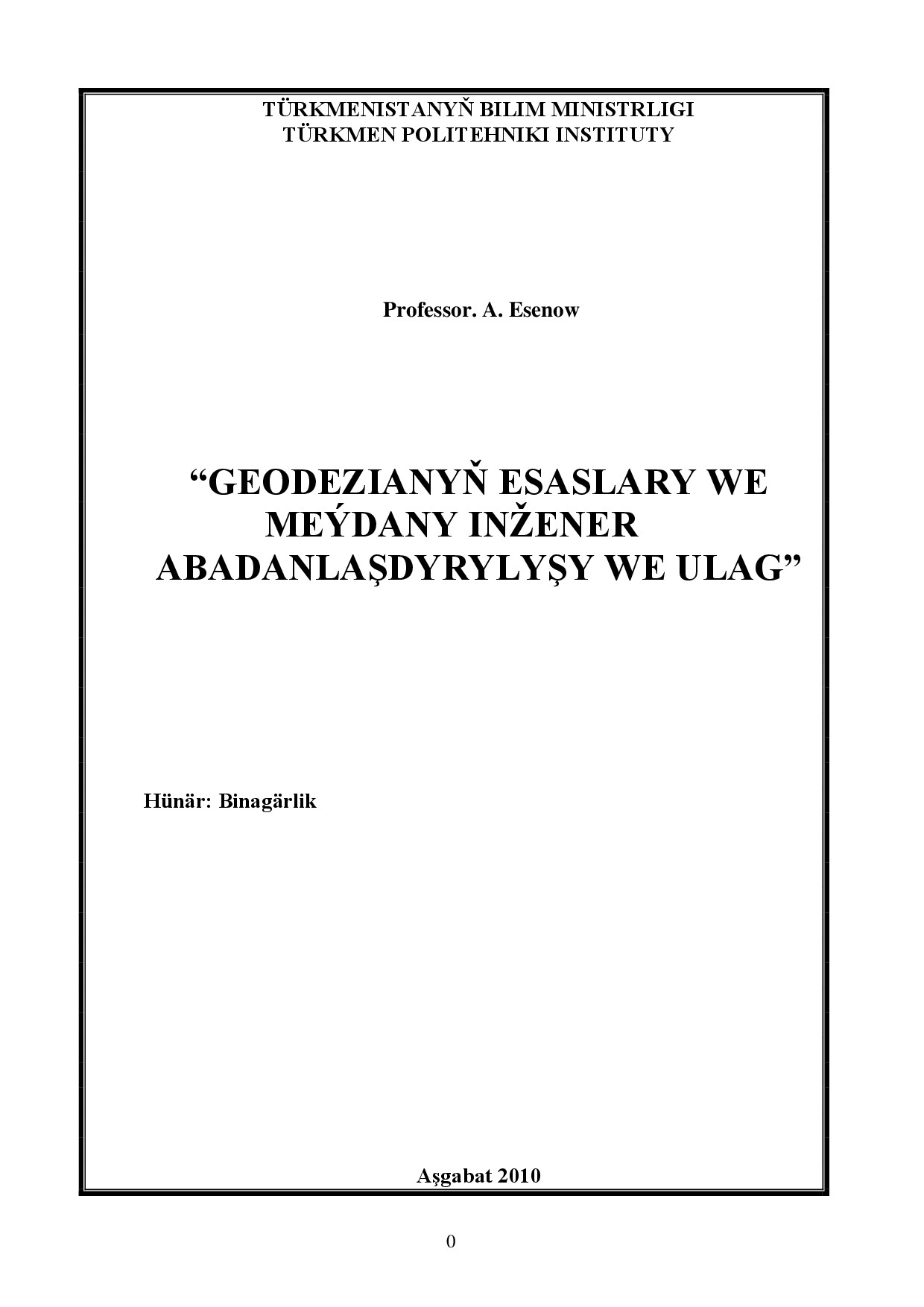 ESENOW A GEODEZIANYŇ ESASLARY WE MEÝDANY INŽENER ABADANLAŞDYRYLYŞY