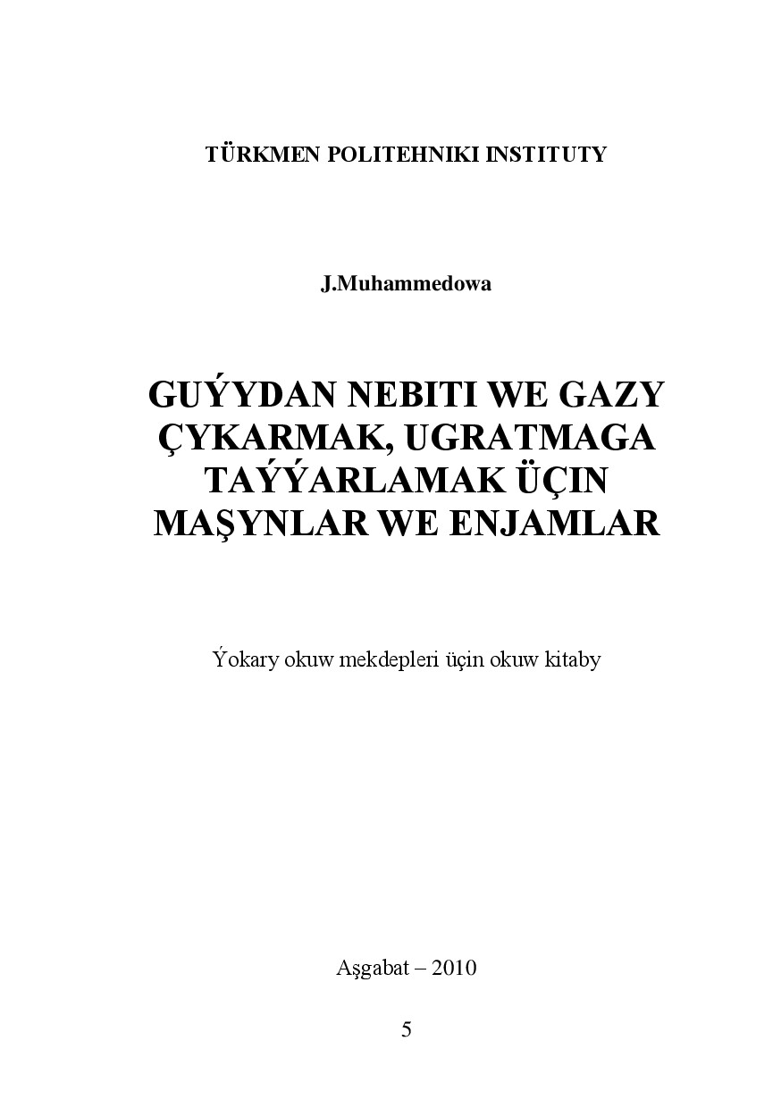 GUÝYDAN NEBITI WE GAZY ÇYKARMAK, UGRATMAGA TAÝÝARLAMAK ÜÇIN MAŞYNLAR WE ENJAMLAR