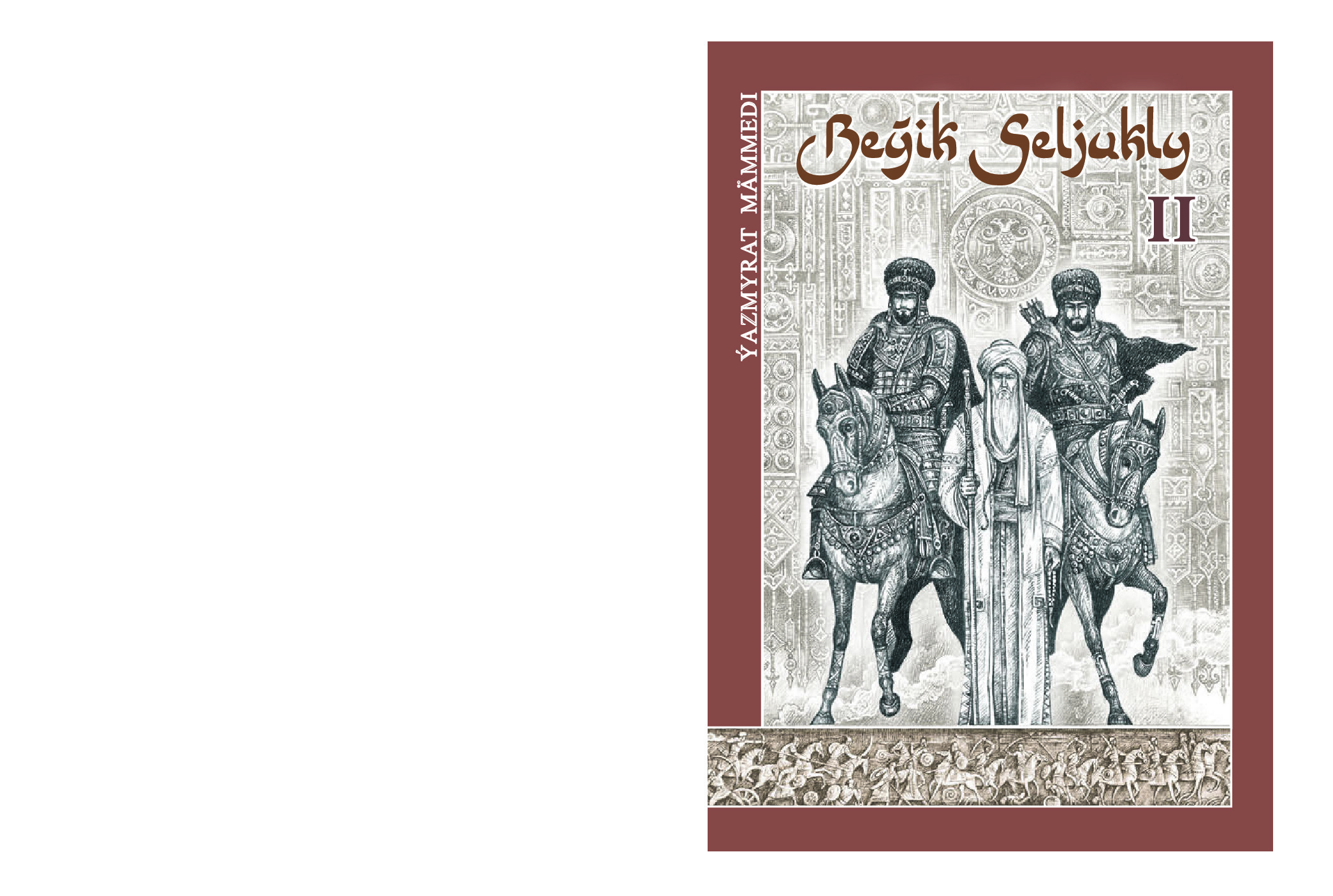 YAZMYRAT MÄMMEDI — BEÝIK SELJUKLY II