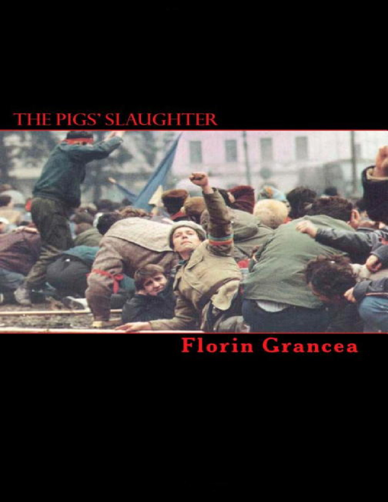 THE PIGS  SLAUGHTER   FLORIN GRANCEA