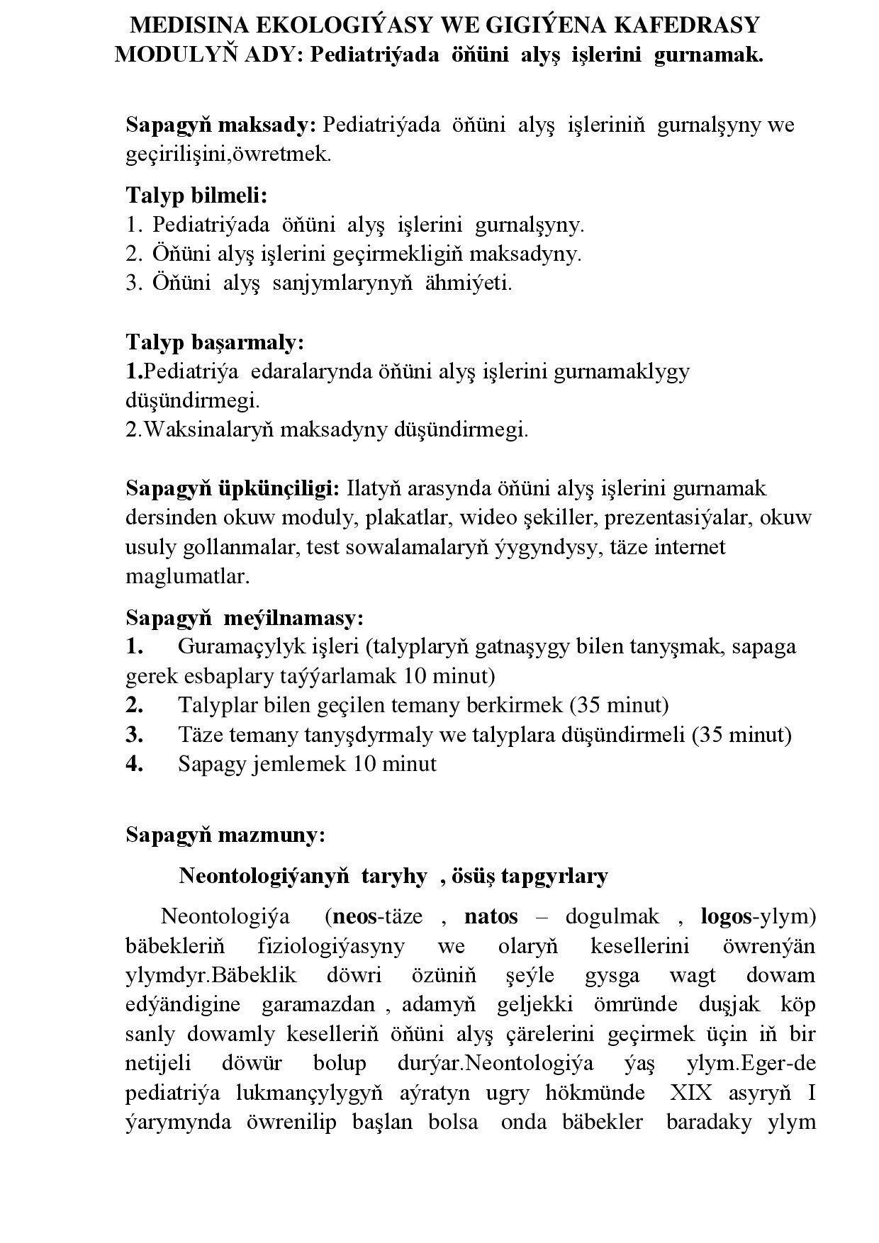 PEDIATRIÝADA  ÖŇÜNI  ALYŞ  IŞLERINIŇ  GURNALŞYNY WE GEÇIRILIŞINI,ÖWRETMEK.
