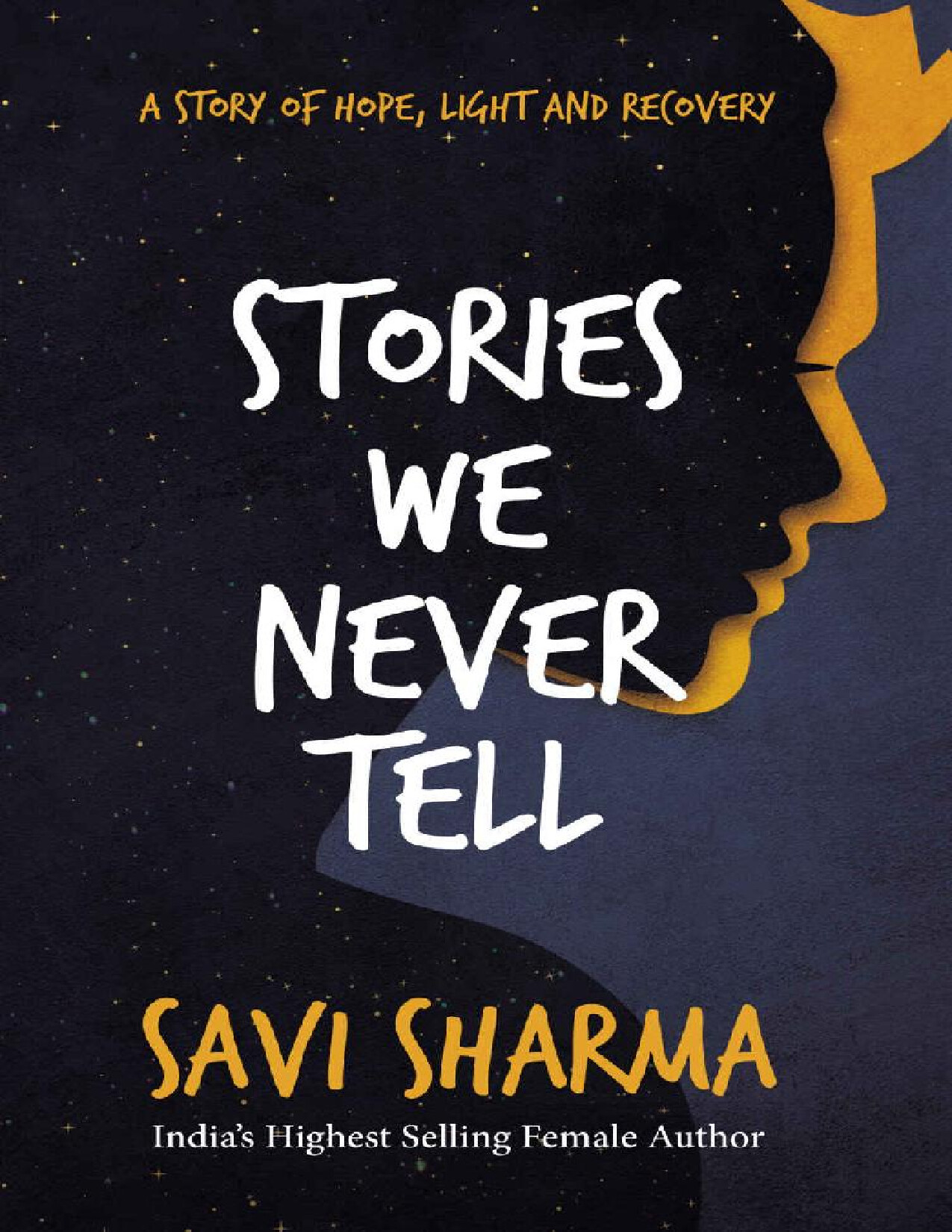 STORIES WE NEVER TELL BY SAVI SHARMA