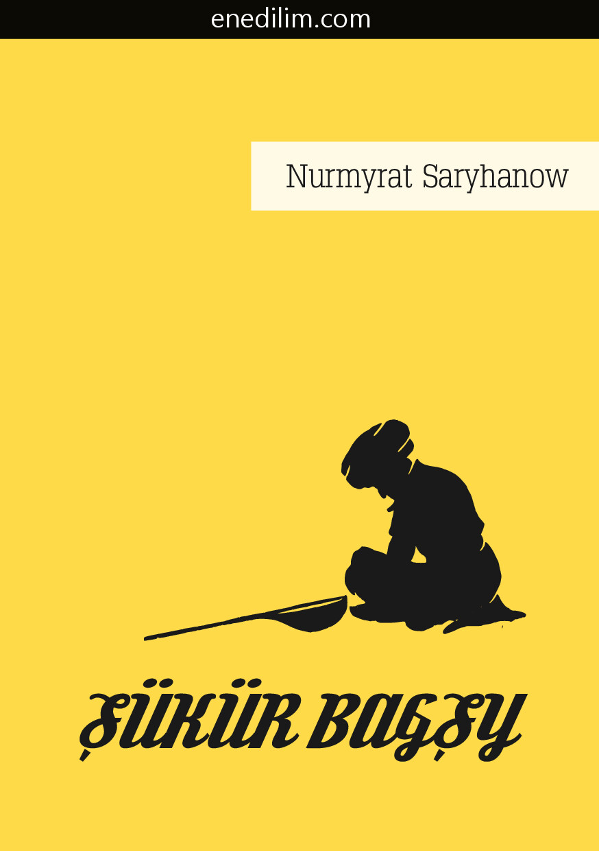 NURMYRAT SARYHANOW ŞUKUR BAGŞY
