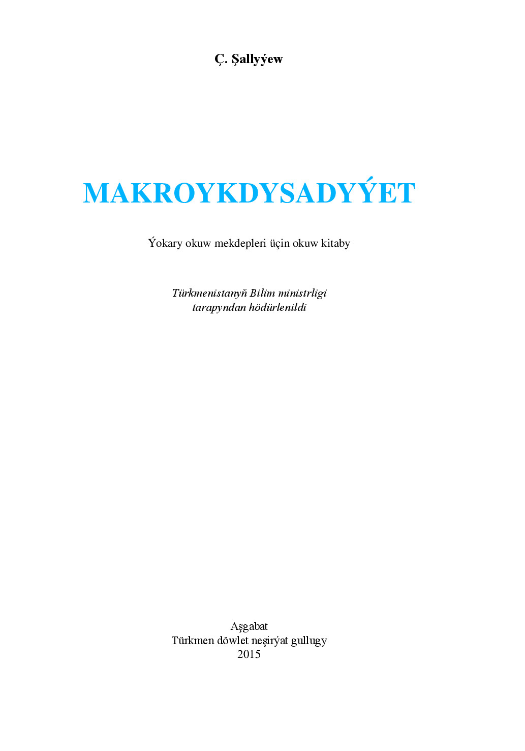 ALLYÝEW Ç MAKROYKDYSADYÝET 2015`TÜRKMEN DÖWLET NEŞIRÝAT GULLUGY