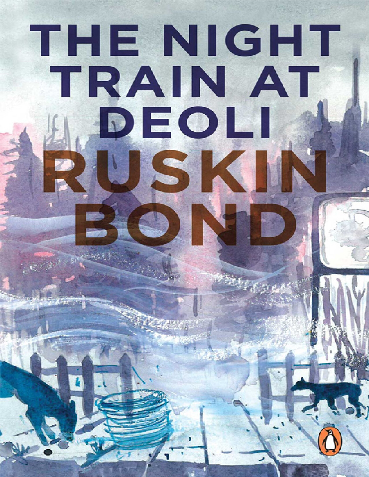 THE NIGHT TRAIN AT DEOLI RUSKIN BOND