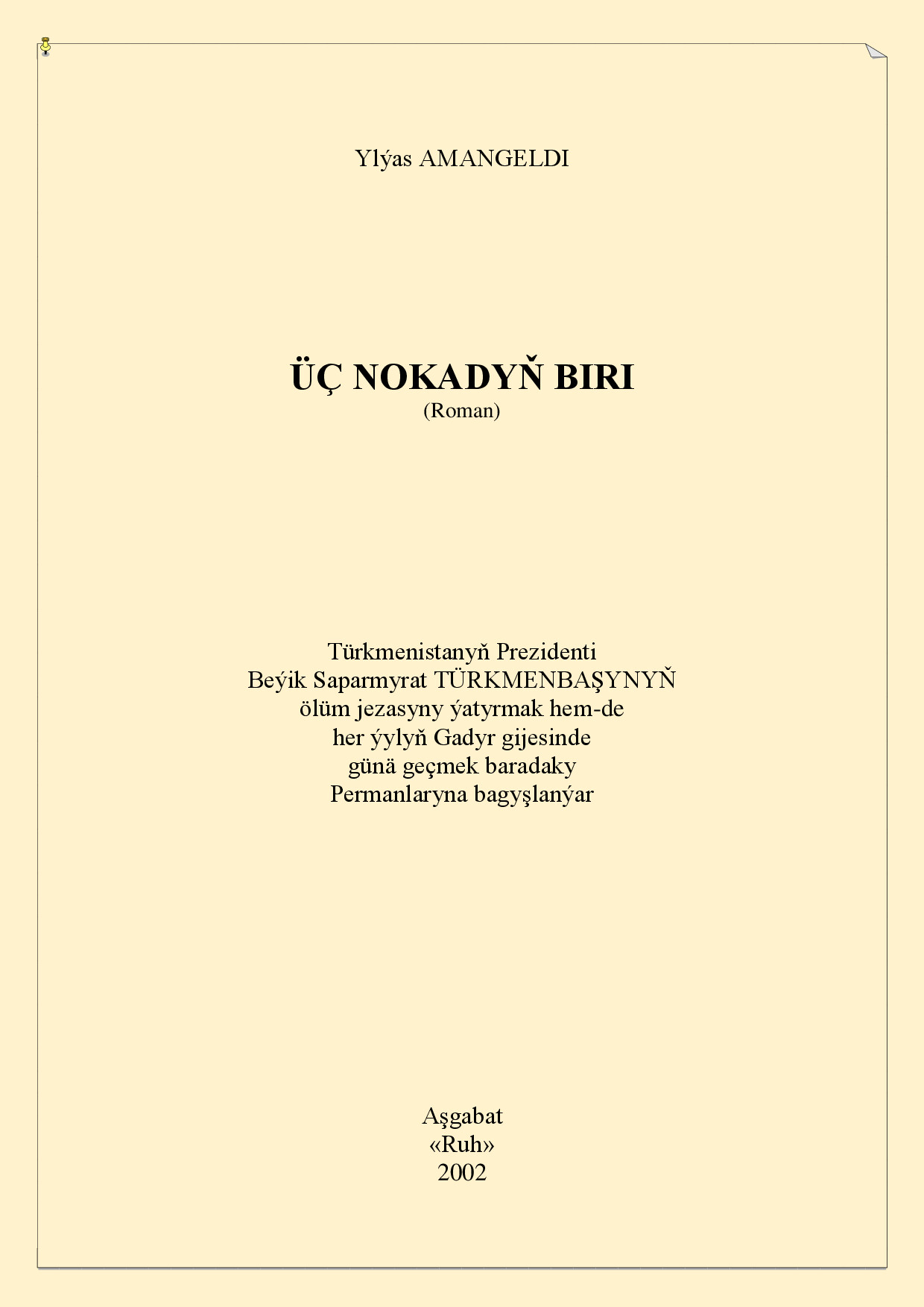 YLÝAS AMANGELDI — ÜÇ NOKADYŇ BIRI