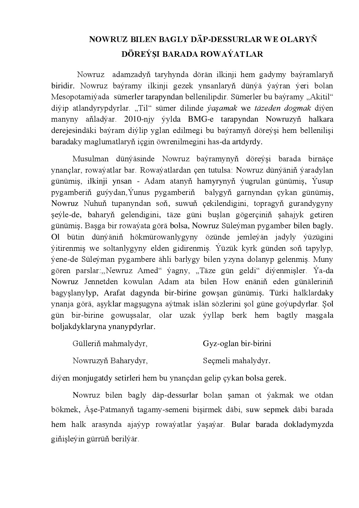 NOWRUZ BILEN BAGLY DÄP–DESSURLAR WE OLARYŇ DÖREÝŞI BARADA ROWAÝATLAR