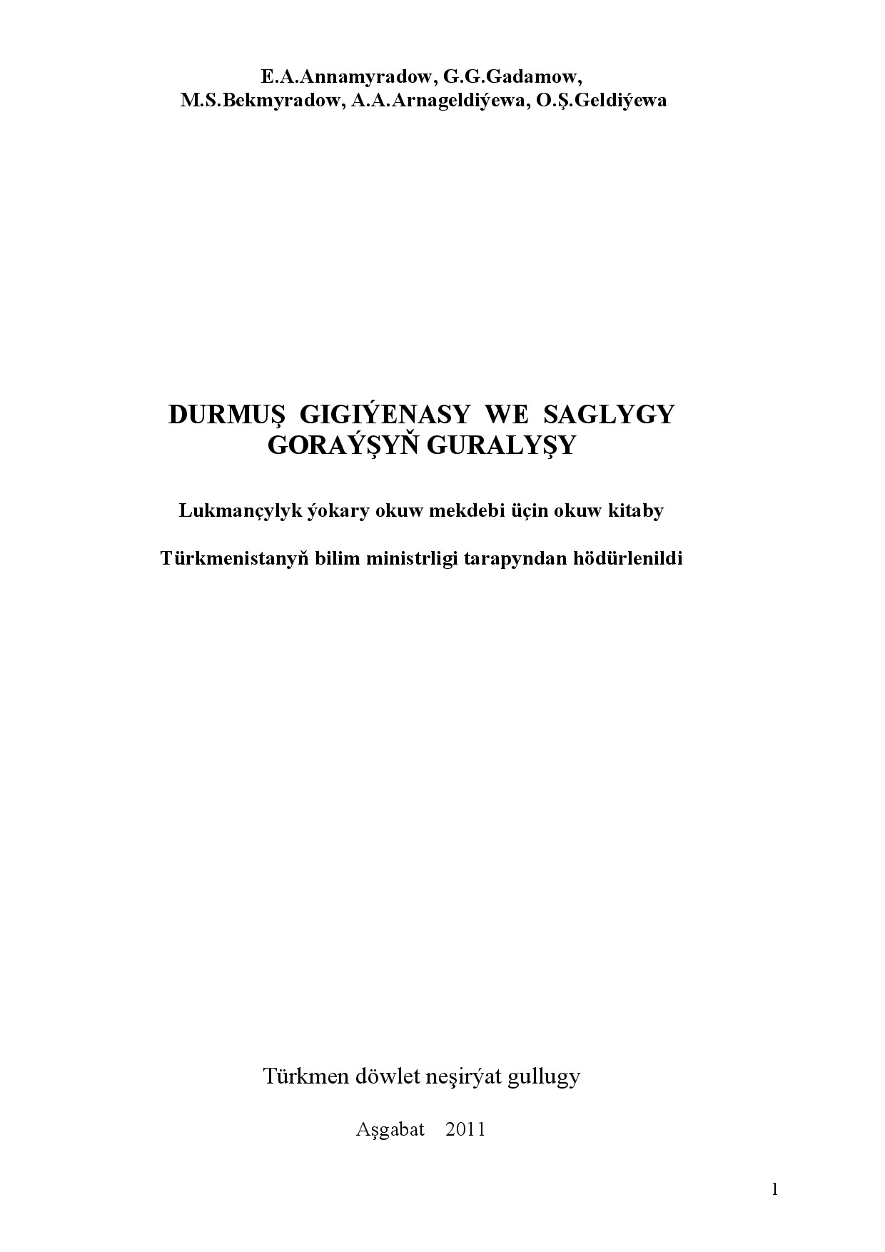 DURMUŞ GIGIÝENASY WE SAGLYGY GORAÝŞYŇ GURALYŞY