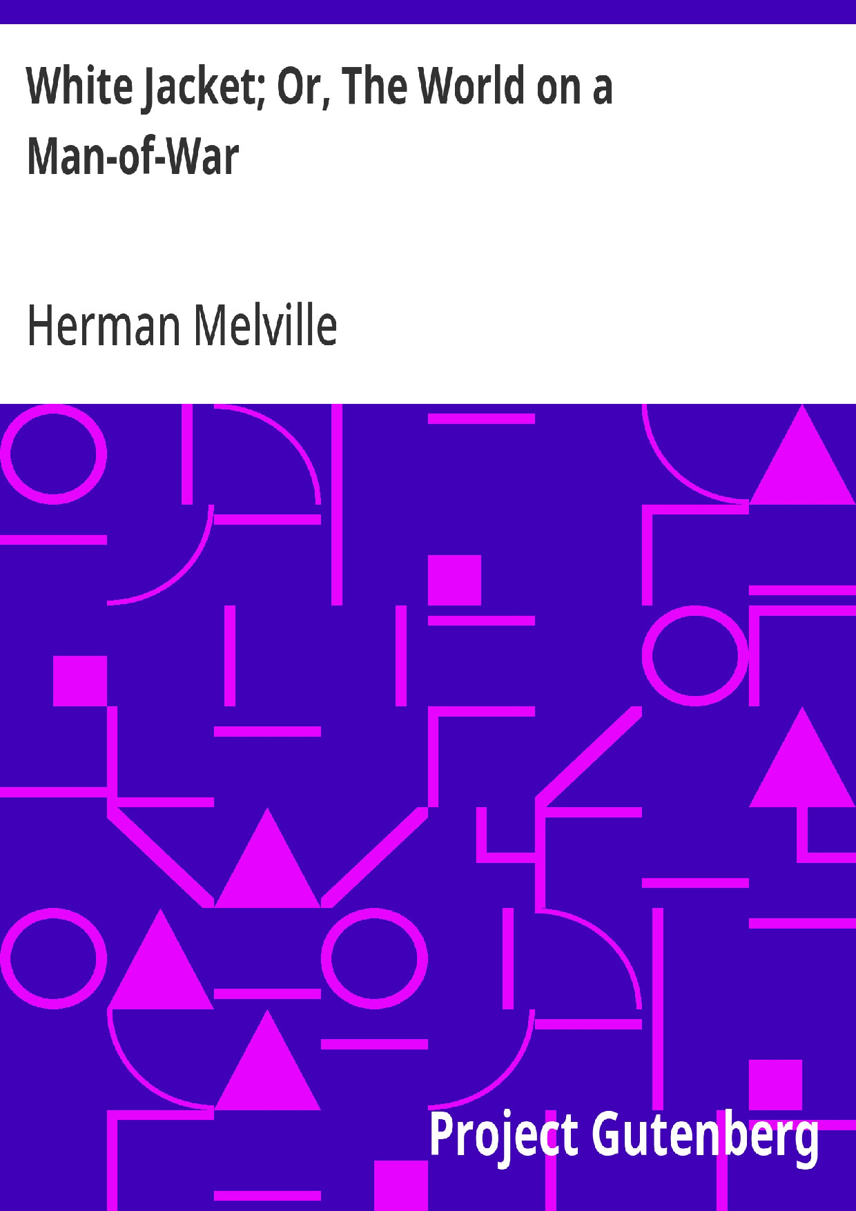 WHITE JACKET   HERMAN MELVILLE