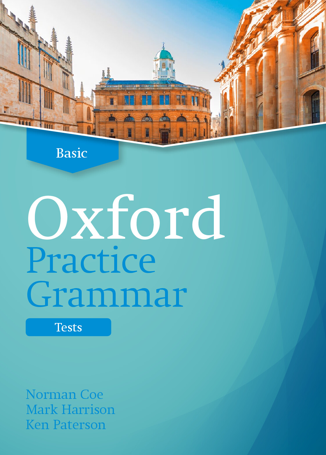 OXFORD PRACTICE GRAMMAR BASIC TESTS NORMAN COE MARK HARRISON KEN