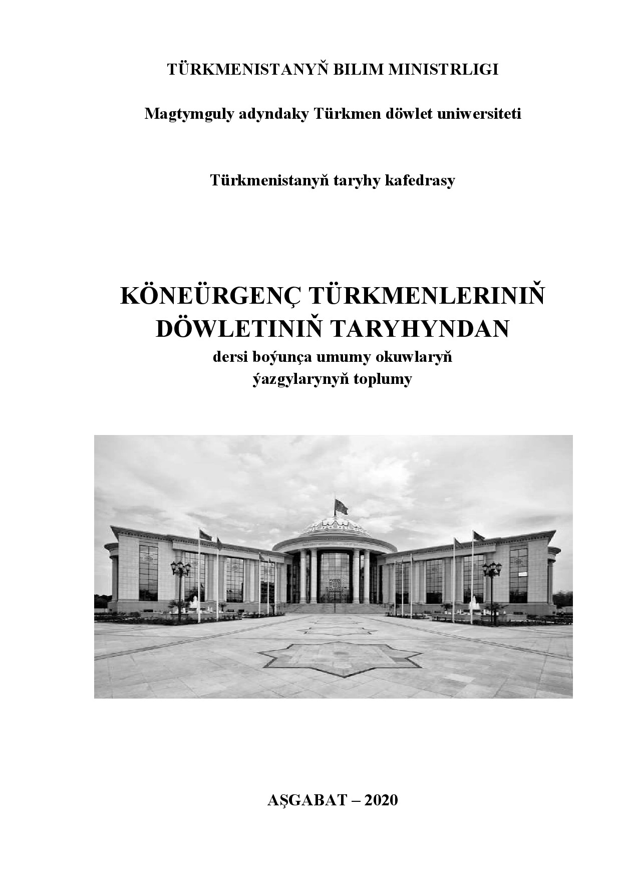 KÖSSEKOW D~KÖNEÜRGENÇ TÜRKMENLERINIŇ DÖWLETINIŇ TARYHYNDAN 2020`TDU