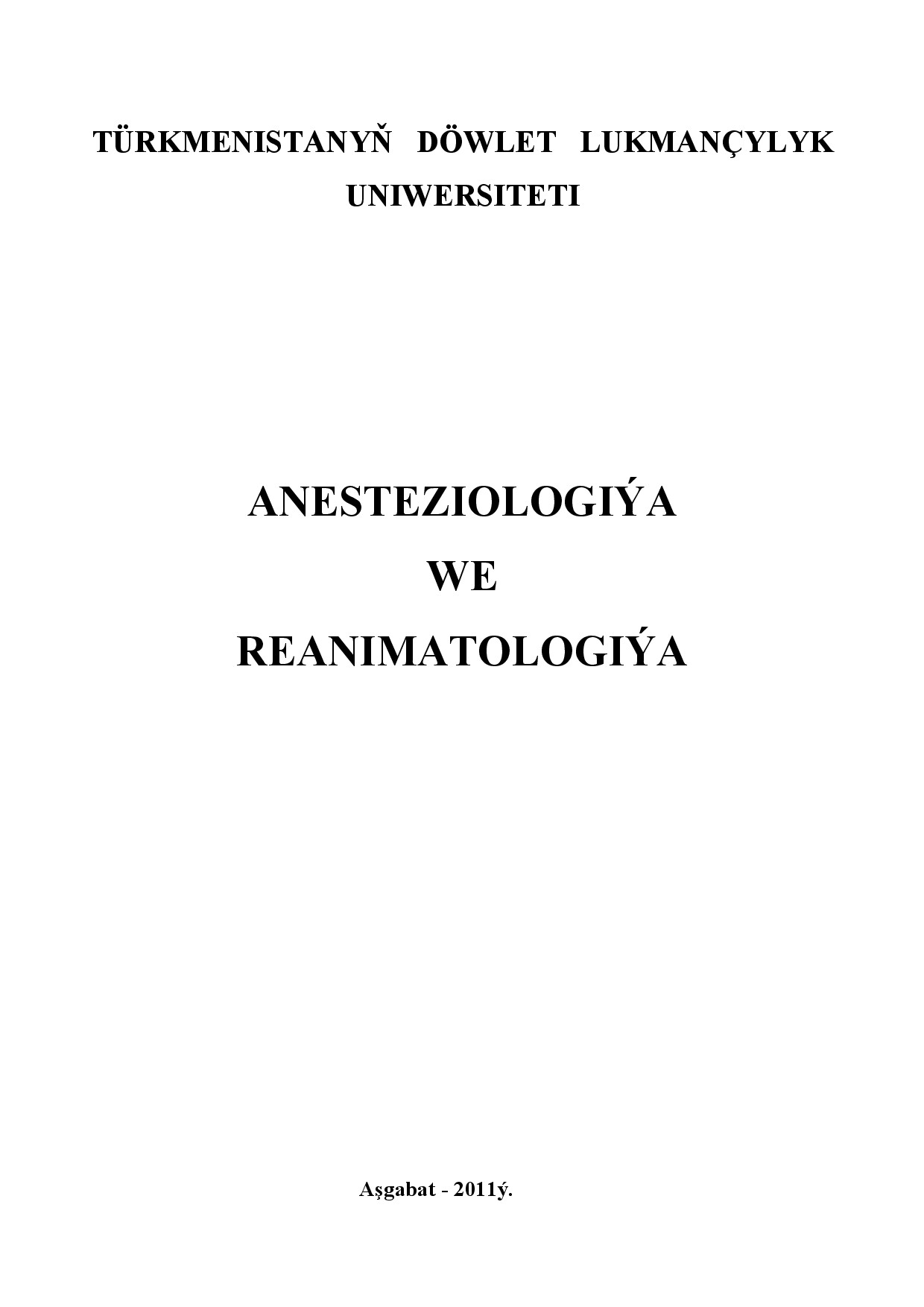 ANESTEZIOLOGIÝA WE REANIMATOLOGIÝA