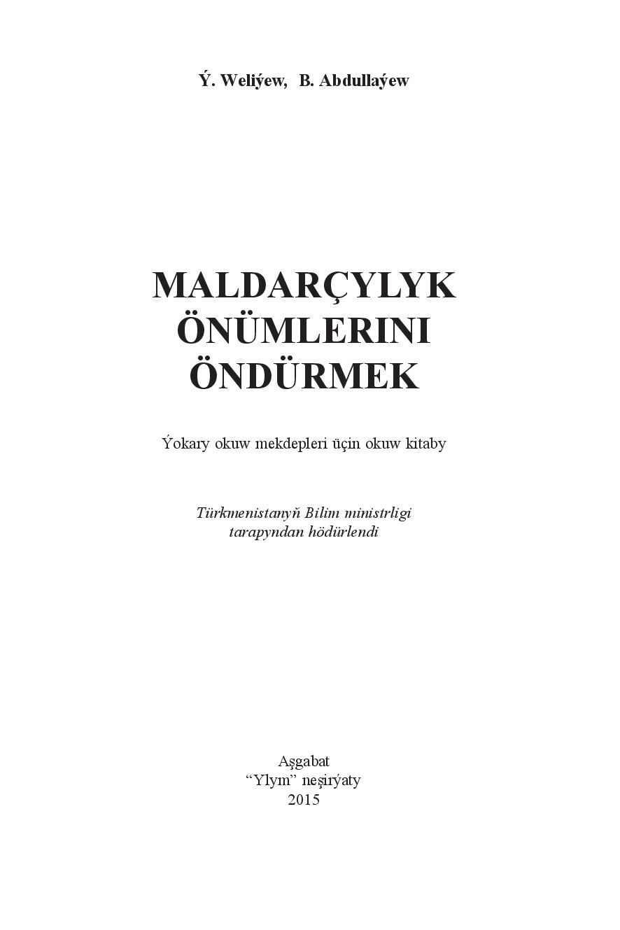 MALDARÇYLYK ÖNÜMLERINI ÖNDÜRMEK