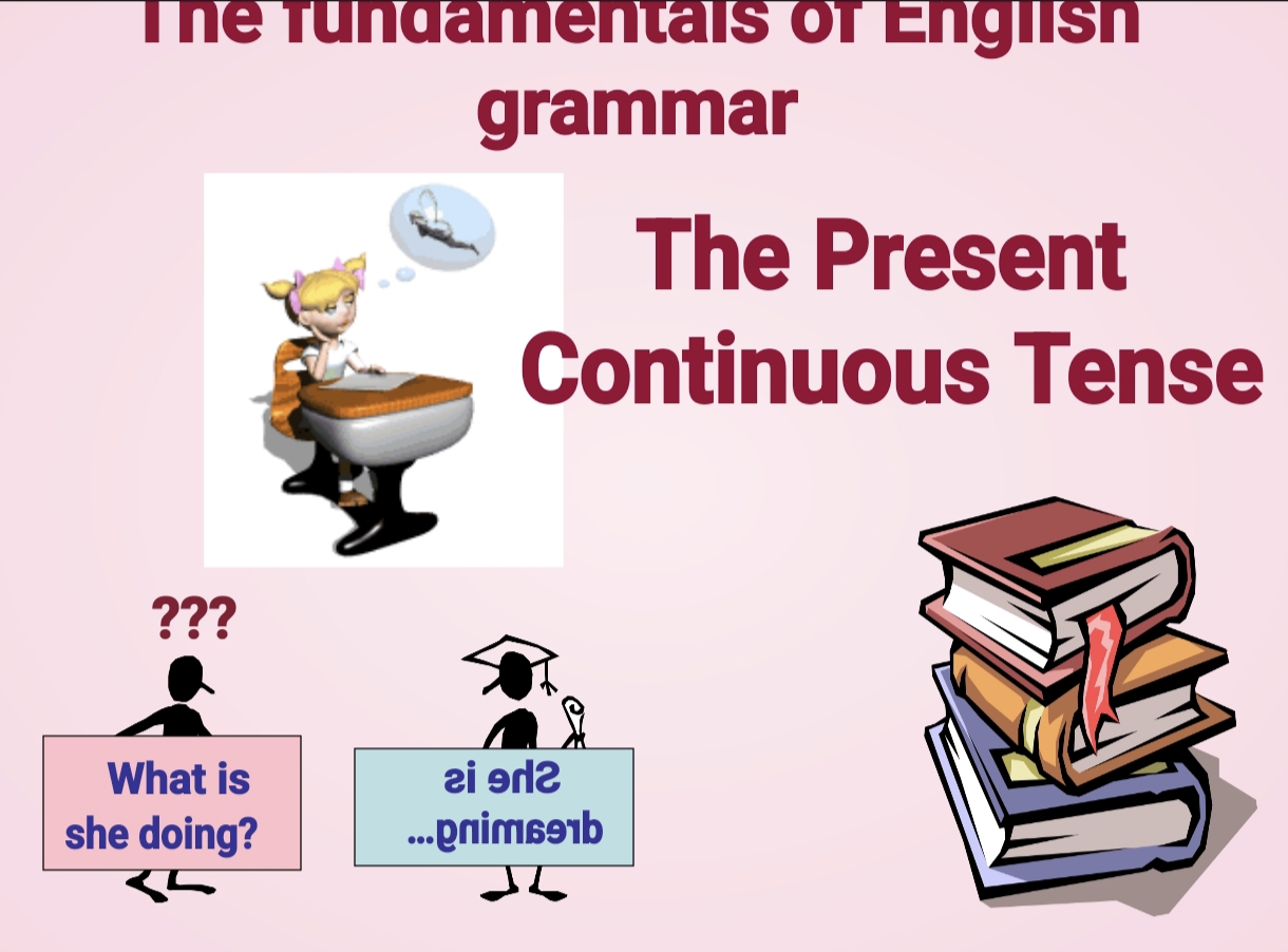 The present continuous tense