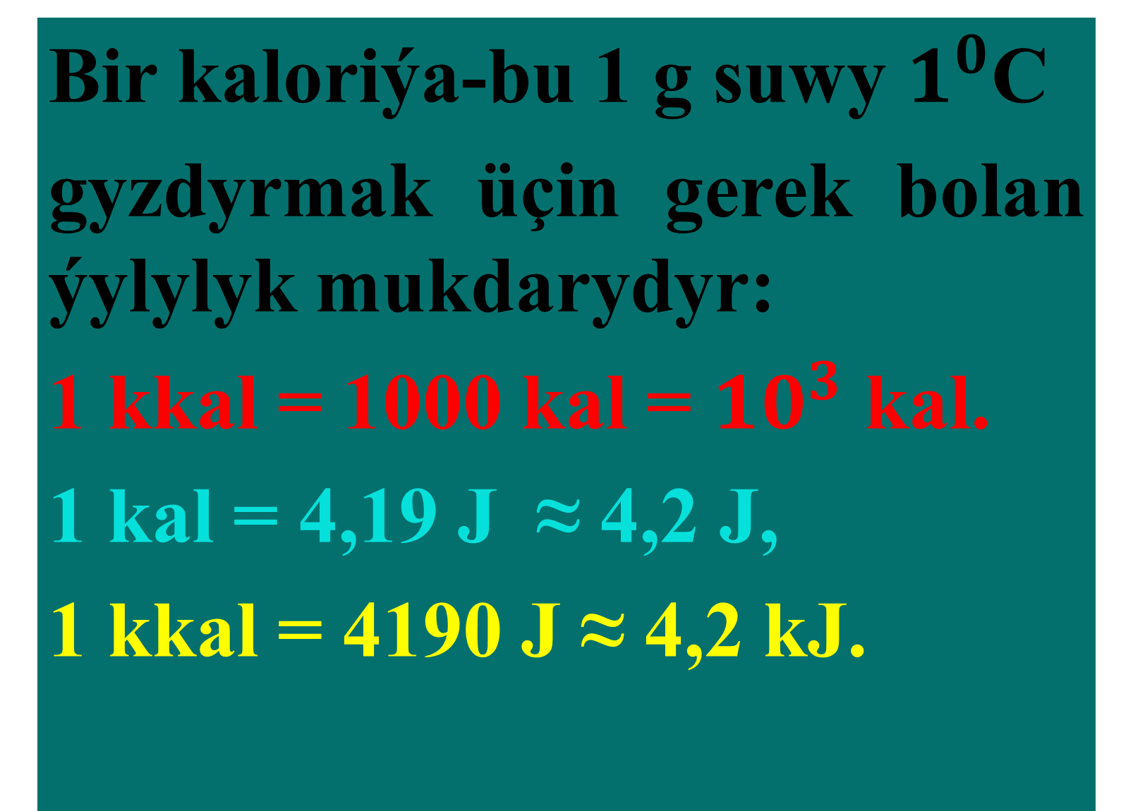 42.Ýylylyk mukdary.
